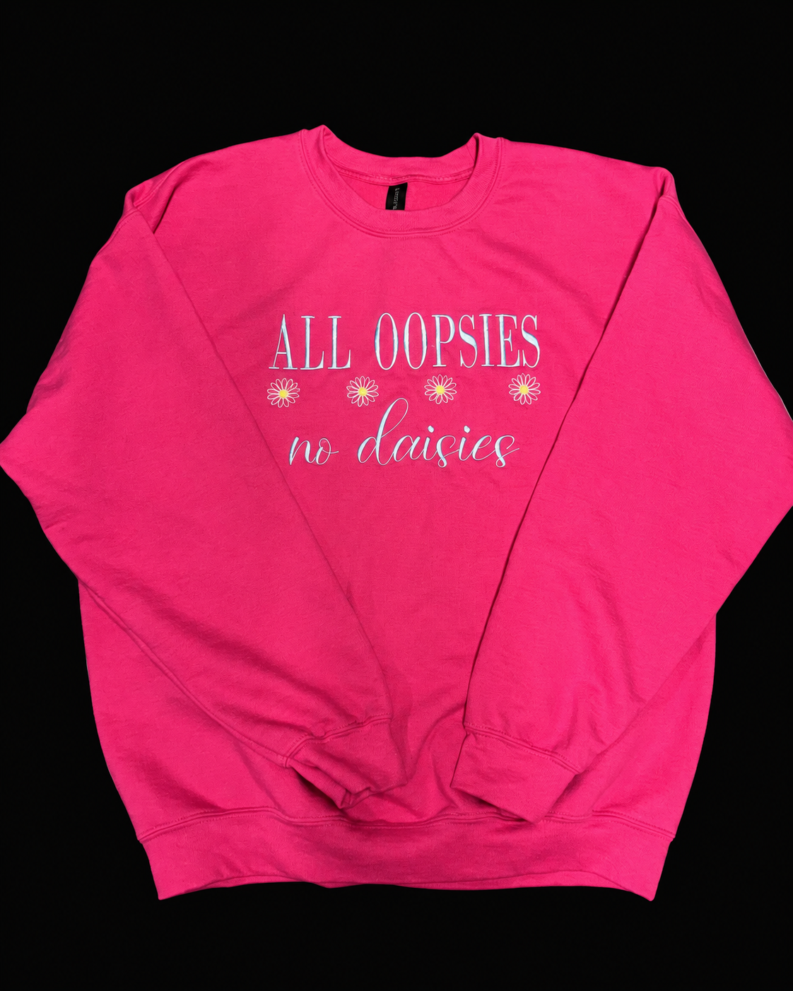All Oopsies, No Daisies